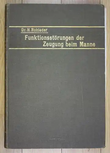 Rohleder Funktionsstörungen der Zeugung beim Mann Sexualität Medizin Männer