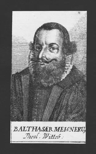 Balthasar Meisner Theologe Tübingen Basel Wittenberg Kupferstich Portrait