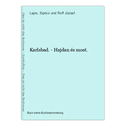 Karlsbad. - Hajdan és most.