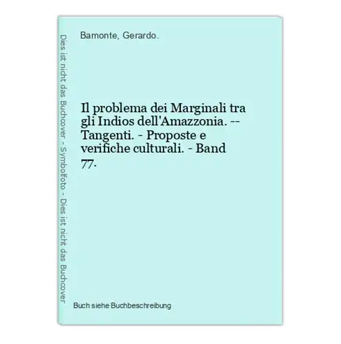 Il problema dei Marginali tra gli Indios dell'Amazzonia. -- Tangenti. - Proposte e verifiche culturali. - Band