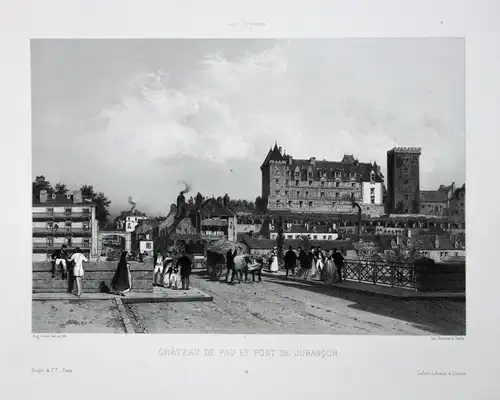 Chateau de Pau et Pont de Jurancon - Pont de Jurancon France Frankreich Pyrenees Lithographie Litho Ciceri