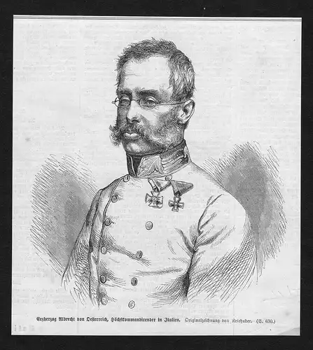 Erzherzog Albrecht von Oesterreich, Höchstkommandirender in Italien.