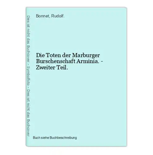 Die Toten der Marburger Burschenschaft Arminia. - Zweiter Teil.