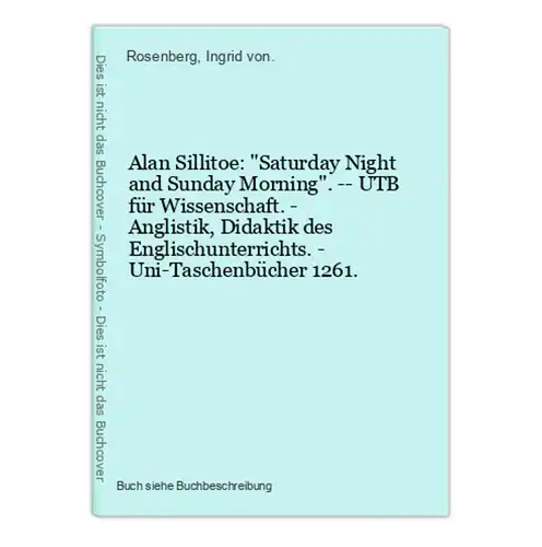 Alan Sillitoe: Saturday Night and Sunday Morning. -- UTB für Wissenschaft. - Anglistik, Didaktik des Englischu