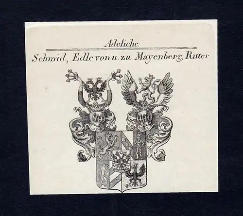 Schmid, Edle von u. zu Mayenberg, Ritter - Schmid Schmidt Mayenberg Wappen Adel coat of arms heraldry Heraldik
