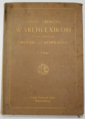 Joh. Karl König's Warenlexikon für den Verkehr mit Drogen und Chemikalien mit Lateinischen, Deutschen, Englisc