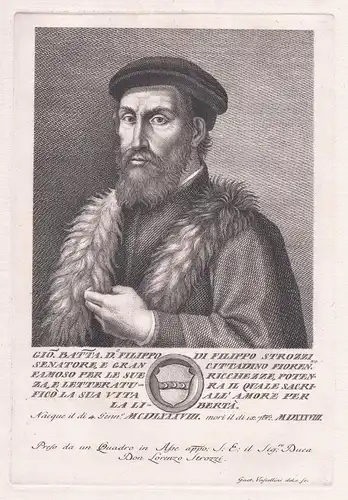 Gio. Batta d. Fililppo di Filippo Strozzi Senatore, e Gran Cittadino Fioren.no Famoso... - Filippo Strozzi (14