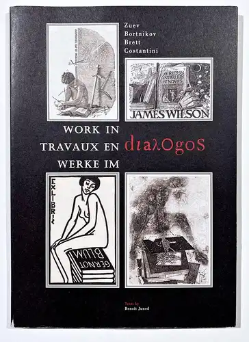 Work in Dialogos. Travaux en dialogos. Werke im Dialogos. Zuev Bortnikov Brett Costantini.
