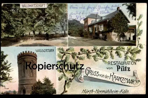 ALTE POSTKARTE GRUSS VON DER KRANZMAAR HÜRTH-HERMÜHLHEIM-KÖLN RESTAURATION VON PÜTZ WASSERTURM WALDWIRTSCHAFT Hermülheim