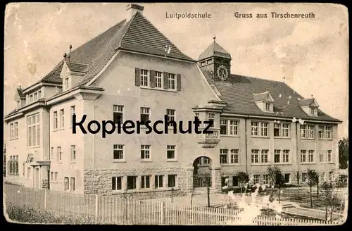 ALTE POSTKARTE GRUSS AUS TIRSCHENREUTH LUITPOLDSCHULE Schule school école cpa postcard AK Ansichtskarte