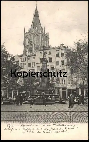 ALTE POSTKARTE CÖLN JAN VON WERTH BRUNNEN ALTERMARKT WERTHBRUNNEN Köln Cologne Keulen postcard cpa AK Ansichtskarte