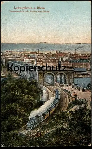 ALTE POSTKARTE LUDWIGSHAFEN DAMPFLOK UND STRASSENBAHN BRÜCKE locomotive à vapeur steam train Tram Tramway cpa postcard