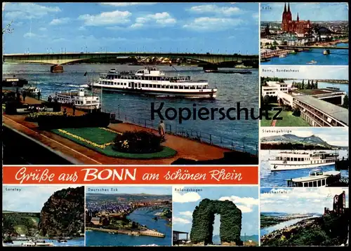 ÄLTERE POSTKARTE GRÜSSE AUS BONN AM SCHÖNEN RHEIN LORELEY KÖLN BUNDESHAUS SIEBENGEBIRGE ROLANDSBOGEN DRACHENFELS SCHIFF