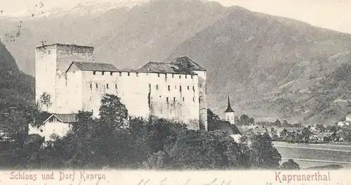 ALTE POSTKARTE SCHLOSS UND DORF KAPRUN KAPRUNERTHAL Kaprunertal Kapruner Tal 1903 chateau castle Österreich Austria cpa