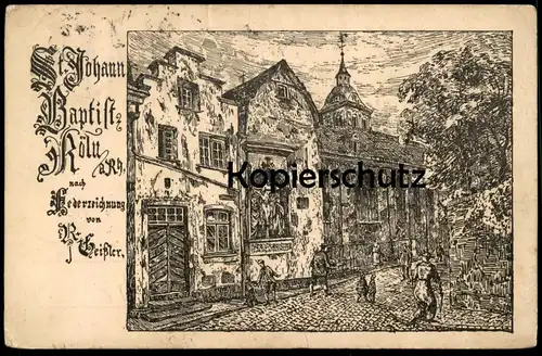 ALTE KÜNSTLER POSTKARTE KÖLN AM RHEIN ST. JOHANN BAPTIST FEDERZEICHNUNG VON R. GEISSLER Geißler Cöln Ansichtskarte