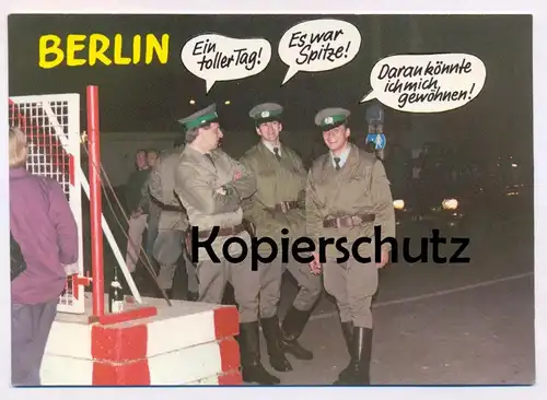 ÄLTERE POSTKARTE BERLIN BERLINER MAUER GRENZÖFFNUNG SOLDATEN GRENZER EIN TOLLER TAG LE MUR THE WALL Ansichtskarte cpa AK