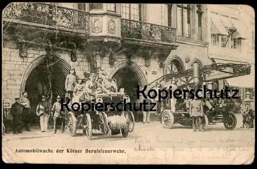 ALTE POSTKARTE KÖLN AUTOMOBILWACHE DER KÖLNER BERUFSFEUERWEHR Feuerwehr fire brigade pompiers Cöln Ansichtskarte cpa AK