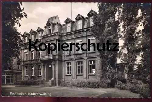 ÄLTERE POSTKARTE ESCHWEILER STADTVERWALTUNG STADT VERWALTUNG Ansichtskarte AK postcard cpa