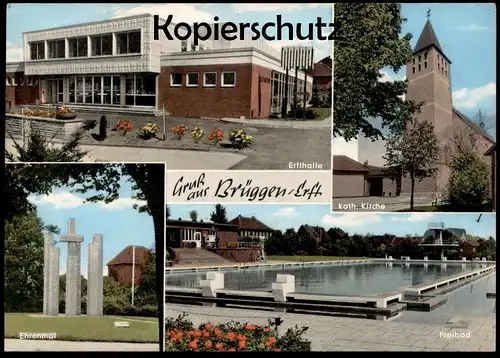 ÄLTERE POSTKARTE GRUSS AUS BRÜGGEN ERFT ERFTHALLE FREIBAD EHRENMAL KATH. KIRCHE Kerpen Ansichtskarte AK cpa postcard