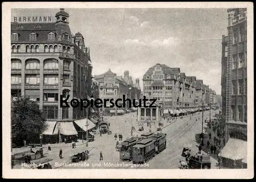 ALTE POSTKARTE HAMBURG SPITTALERSTRASSE UND MÖNCKEBERGSTRASSE STRASSENBAHNEN GESCHÄFT BARKMANN AK Ansichtskarte postcard