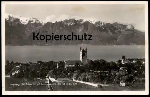 ALTE POSTKARTE VEVEY ST. MARTIN ET LES ALPES DE LA SAVOIE Schweiz Kanton Waadt cpa postcard AK Ansichtskarte