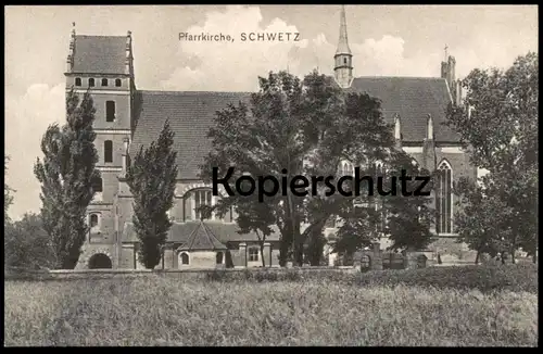 ALTE POSTKARTE SCHWETZ AN DER WEICHSEL PFARRKIRCHE KIRCHE WESTPREUSSEN SWIECIE Ansichtskarte AK cpa postcard