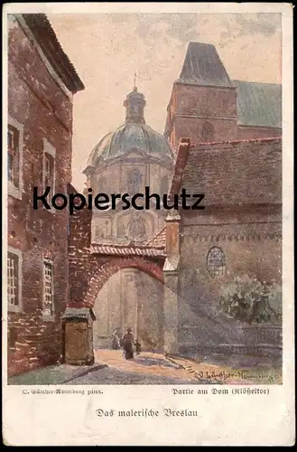 ALTE KÜNSTLER POSTKARTE DAS MALERISCHE BRESLAU PARTIE AM DOM KLÖSSELTOR D. GÜNTHER NAUMBURG Ansichtskarte