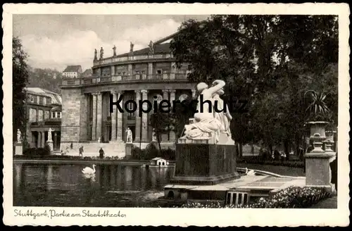 ALTE POSTKARTE STUTTGART PARTIE AM STAATSTHEATER 1940 Theater theatre monument Schwan swan cygne postcard Ansichtskarte