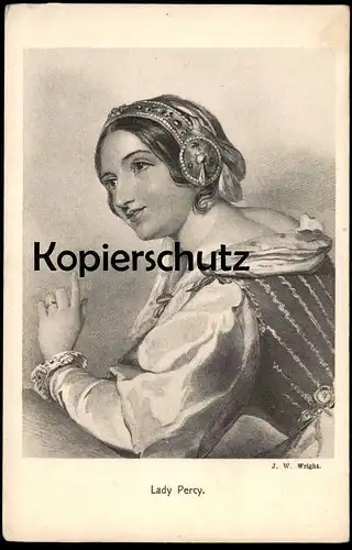 ALTE KÜNSTLER POSTKARTE SHAKESPEARE'S HELDINNEN LADY PERCY J. W. WRIGHT Porträt Dame Frau Schmuck Ansichtskarte postcard