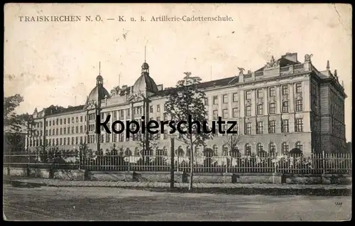 ALTE POSTKARTE TRAISKIRCHEN K. U. K. ARTILLERIE-CADETTENSCHULE KADETTENSCHULE SCHULE NIEDERÖSTERREICH Österreich AK cpa