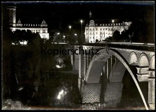 ÄLTERE POSTKARTE LUXEMBOURG LA NUIT PONT ADOLPHE CAISSE D'EPARGNE SIÈGE DE LA C.E.C.A. NACHT LUXEMBURG cpa postcard AK