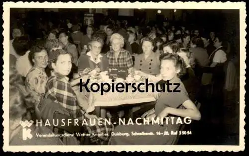 ÄLTERE POSTKARTE DUISBURG HAUSFRAUEN-NACHMITTAG KUNDEN HEINRICH SPITZ VERANSTALTUNGSDIENST KNAUBER KAFFEE PORZELLAN AK