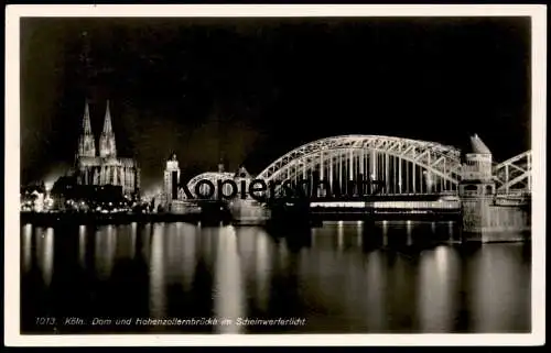 ALTE POSTKARTE KÖLN DOM UND HOHENZOLLERNBRÜCKE BEI NACHT RHEINGOLD-SERIE Nr. 1013 postcard Ansichtskarte cpa AK