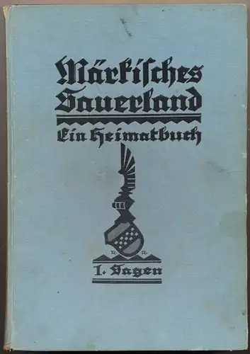 Kriegeskotten, Paul: Märkisches Sauerland - Ein Heimatbuch.   I. Teil: Sagen. 