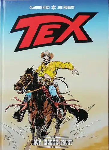 Nizzi, Claudio und Joe Kubert: Tex - auf eigene Faust. Claudio Nizzi, Story ; Joe Kubert, Zeichnungen ; Monja Reichert, Übersetzung. 