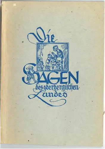 Kleibauer, Heinrich: Die Sagen des oberbergischen Landes. 