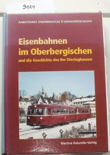 Koch, Sascha, Horst Kowalski Karl E. Stock u. a: Eisenbahnen im Oberbergischen und die Geschichte des Bahnbetriebswerkes Dieringhausen. - Herausgegeben vom Arbeitskreis Oberbergische Eisenbahngeschichte sowie...