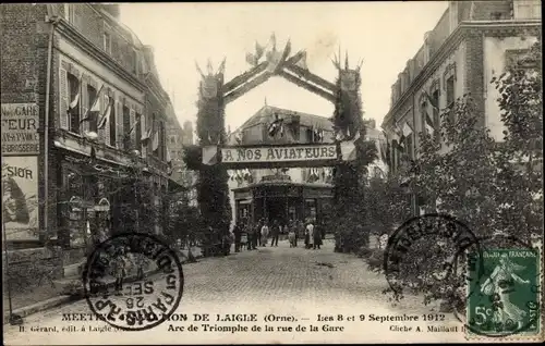 Ak L'Aigle Orne, Meeting d'Aviation, Arc de Triomphe de la rue de la Gare, Les 8 et 9 Septembre 1912