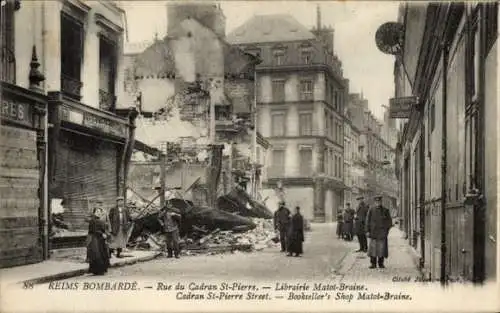 Ak Reims Marne, Bombarde, Rue du Cadran St-Pierre, Librairie Matot-Braine