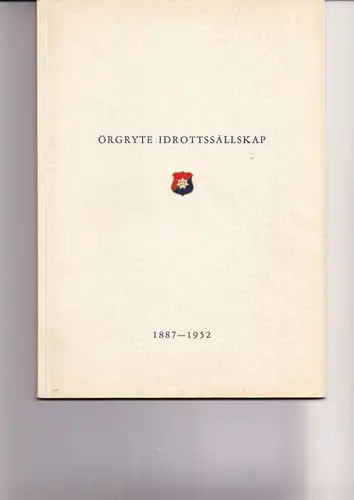 n.a. Örgryte idrottssällskap 1887 - 1952.