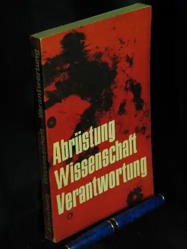 Meißner, Herbert und Karlheinz Lohs (Herausgeber): Abrüstung Wissenschaft Verantwortung. 