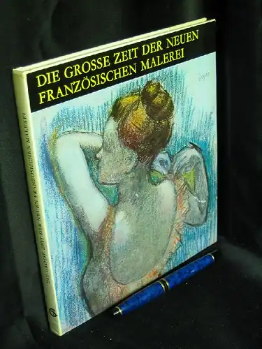 Genthon, Istvan: Die grosse Zeit der neuen französischen Malerei. 