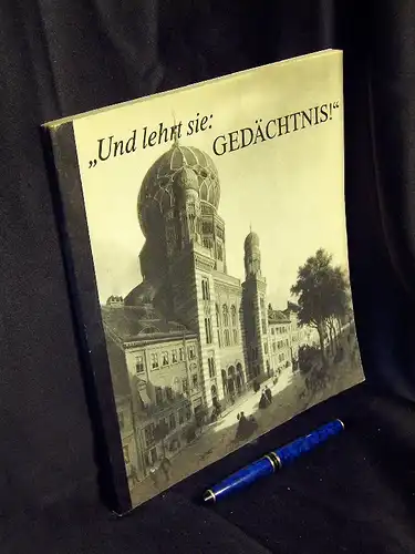 Grabowski, Jörn und Ruth Strohschein (Redaktion): Und lehrt sie: Gedächtnis!' - Eine Ausstellung des Ministeriums für Kultur und des Staatssekretärs für Kirchenfragen in Zusammenarbeit mit...