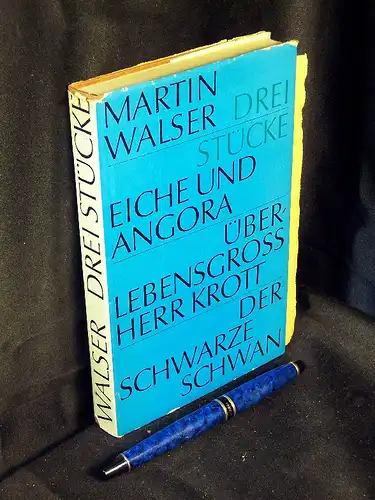 Walser, Martin: Drei Stücke - Eiche und Angora, Überlebensgroß Herr Krott, Der Schwarze Schwan. 