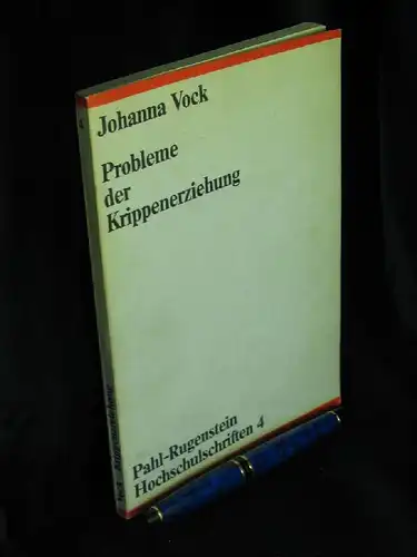 Vock, Johanna: Probleme der Krippenerziehung - Eine empirische Untersuchung am Beispiel der Kinderkrippen in Braunschweig - aus der Reihe: Pahl-Rugenstein Hochschulschriften - Studien zu Bildung und Erziehung - Band: 4. 