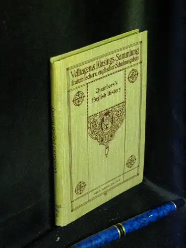 Budde, Gerhard (Herausgeber): Chambers`s English History - Überblick über die englische Geschichte von ihren ersten Anfängen bis auf die Gegenwart unter besonderer Berücksichtigung der britischen...