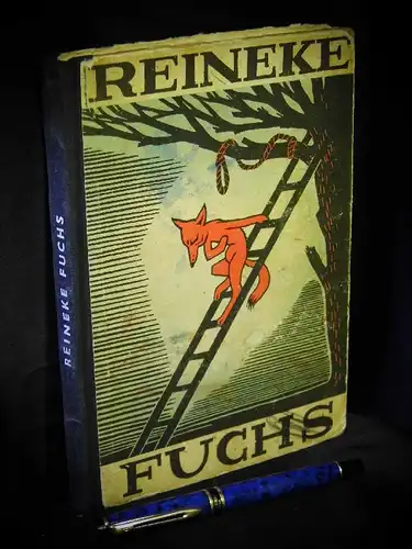 Illing, Alfred-Heinz: Reineke der Fuchs - Eine Geschichte aus dem Königreich der Tiere. 