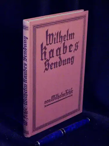 Fehse, Wilhelm: Wilhelm Raabes Sendung. 