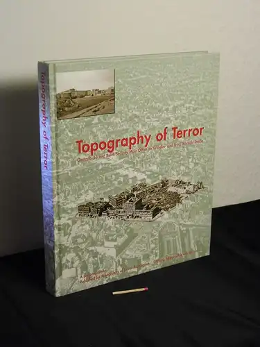 Hesse, Klaus und Andreas Sander (Ausstellung und Katalog): Topography of terror : Gestapo, SS and Reich Security Main Office on Wilhelm- and Prinz-Albrecht-Straße ; a...