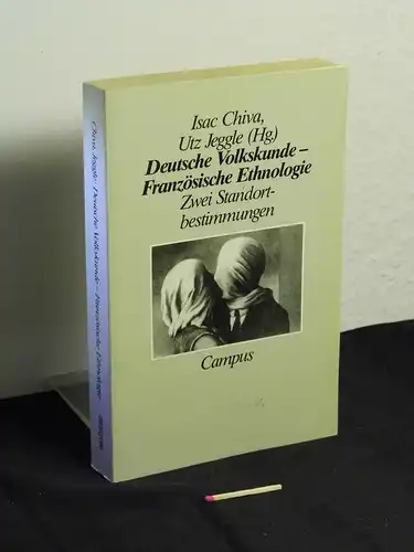 Chiva, Isac und Utz Jeggle (Herausgeber): Deutsche Volkskunde - Französische Ethnologie - Zwei Standortbestimmungen. 